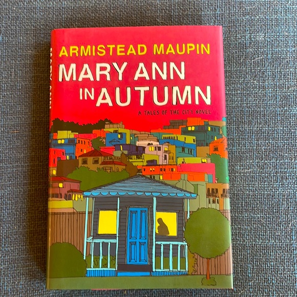 Armistead Maupin - Mary Ann in Autumn. A Tales of the City Novel. First Edition - Picture 1 of 9